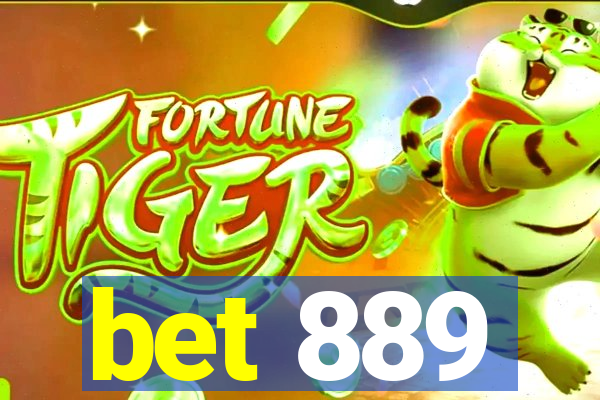 bet 889